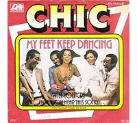 CHIC - CHIC / MY FEET KEEP ON DANCING