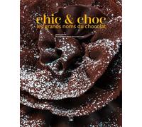 Chic & choc, les grands noms du chocolat - Valérie Duclos - Des Falaises - relié - Beau livre