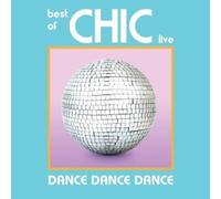 Chic - Dance, Dance, Dance - The Best Of Chic Live by Chic (2011-06-14?