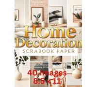 Chic Home Decoration Scrapbook Paper: Vintage to Modern Themes for Scrapbooking, Card Making, and Creative Projects “40” and “8.5x11”