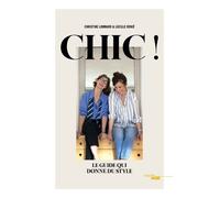 Chic - Le guide qui donne du style - Christine Lombard - Le Cherche-Midi - broché - Guide