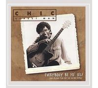 Chic Street Man - Everybody Be Yo Self