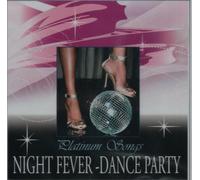 Chic, The Commodores, Martha Reeves, Bucks Fizz, Sister Sledge, Doona Summer, Divine, Limahl, Gloria Gaynor, The Real Thing, The Jackson 5, The Supremes, Sabrina, Kool and the Gang, u.a. - Chic, The Commodores, Martha Reeves, Bucks Fizz, Sister Sledge, Doona Summer, Divine, Limahl, Gloria Gaynor, The Real Thing, The Jackson 5, The Supremes, Sabrina, Kool and the Gang, u.a. - Night Fever - Dance Party Platinium Songs