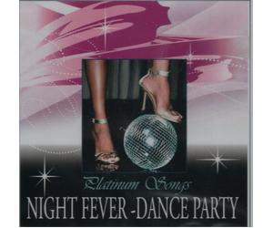 Chic, The Commodores, Martha Reeves, Bucks Fizz, Sister Sledge, Doona Summer, Divine, Limahl, Gloria Gaynor, The Real Thing, The Jackson 5, The Supremes, Sabrina, Kool and the Gang, u.a. - Chic, The Commodores, Martha Reeves, Bucks Fizz, Sister Sledge, Doona Summer, Divine, Limahl, Gloria Gaynor, The Real Thing, The Jackson 5, The Supremes, Sabrina, Kool and the Gang, u.a. - Night Fever - Dance Party Platinium Songs
