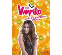 Chica Vampiro. Daisy y el horóscopo vampiro: Narrativa 5