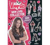 Chica Vampiro - Mon livre collector 1000 stickers