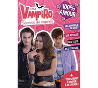 Chica Vampiro, Secrets De Copines - 100% Amour