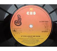 Chicago (2) - Chicago If You Leave Me Now 7" CBS SCBS 5958 EX 1976