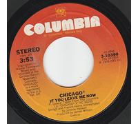 Chicago - 45vinylrecord If You Leave Me Now/Together Again (7"/45 rpm)