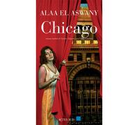 Alaa El Aswany – Chicago – Roman – Traduit par Gilles Gauthier – Broché – Actes Sud