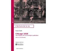 Chicago Aux origines de la sociologie qualitative - Suzie Guth - Teraedre - broché - Etude