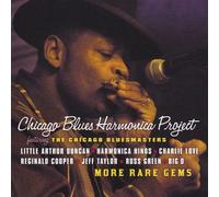 CHICAGO BLUES HARMONICA PROJECT - MORE RARE GEMS CD NEUF
