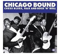 Chicago bound chess blues R'n B and rock'n roll