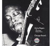 Chicago Bound: Complete Solo Chess Records As & Bs by Jimmy Rogers [Audio CD]