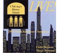 Chicago Brass Banbd - Chicago Brass Band LIVE! 2004 North American Champions (UK Import)