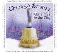 Chicago Bronze - Christmas In The City [Compact Discs]