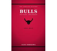 CHICAGO BULLS. See Red!: The Complete History.