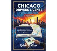 CHICAGO DRIVERS LICENSE HANDBOOK 2025/2026: A Practical Manual for Mastering Traffic Laws and On-the-Road Safety