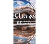 Chicago en v.o. Edition bilingue anglais-français - Didier Deléglise - Atlande Eds - broché - Guide
