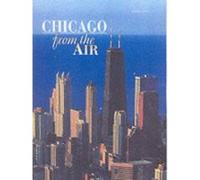 Chicago from the Air Peroncini, Gianfranco (Auteur)