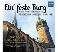 Chicago Gargoyle Brass / Organ Ensemble - Music of The Reformation