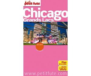 chicago - grands lacs 2014 petit fute + plan.: + CE GUIDE OFFERT EN VERSION NUMERIQUE