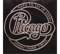 CHICAGO - HARD TO SAY I'M SORRY 7" (45) UK WEA 1982