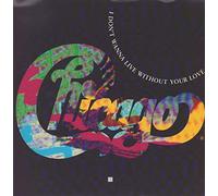 Chicago - I don't wanna live without your love (1988) / Vinyl single [Vinyl-Single 7'']