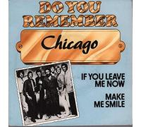 CHICAGO - IF YOU LEAVE ME NOW 7" (45) DUTCH CBS 1981