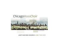 Chicago Mass Choir - Just Having Church