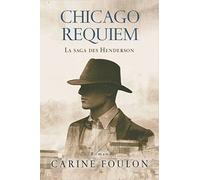 Chicago Requiem: La Saga des Henderson