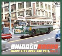 Chicago Rocks, Vol. 1 - Windy City Rock and Roll