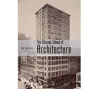 Chicago School of Architecture: Building the Modern City, 1880-1910