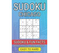 Chicago Sudoku Book for Adults: 300 Puzzles from Easy to Hard + Fascinating City Facts: Brain Training Sudoku with Chicago Trivia - Great for Adults, Seniors & Teens