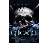 Chicago - Tome I : Sois mienne - Orage Black - Hello - broché - Roman