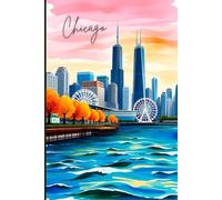 Chicago Travel Journal - Lake Michigan Sunsets, Willis Tower & City Skyline | 120 Wide Ruled Pages to Write Vacation Memories and Notes - Perfect Gift for Chicago Lovers