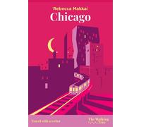 Chicago Travel with a Writer - Rebecca Makkai - The Walking Tree - ebook (ePub) - Livre