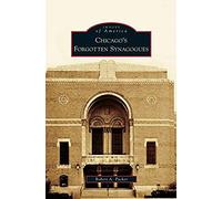 Chicago's Forgotten Synagogues