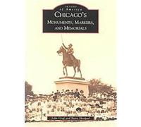 Chicago's Monuments, Markers, and Memorials, Images of America Series John Graf, Steve Skorpad (Auteur)