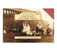 Chicago's Soldier Field, Postcards of America Paul Michael Peterson (Auteur)