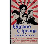 Chicano-Chicana Americana: Pop Culture Pluralism Starring Anthony Quinn, Katy Jurado, Robert Beltran, and Lupe Ontiveros
