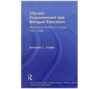 Chicano Empowerment And Bilingual Education
