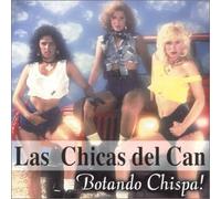 Chicas Del Can - Rotando Chispas