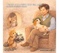 Chicco e la festa con gli amici: Una storia di Chicco e Orlando