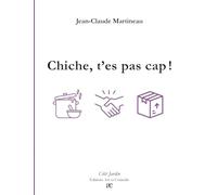 Chiche, t'es pas cap !