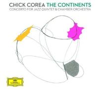 Chick Corea - Chick: Piano Concerto the Continents