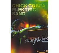 Chick Corea Elektric Band - Chick Corea Elektric Band - Live at Montreux 2004