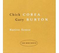 Chick Corea & Gary Burton - Native Sense
