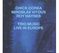 Chick Corea - Trio Music, Live In Europe (Touchstones Edition/Original Papersleeve) [Original Recording Remastered]