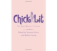 Chick Lit: The New Woman's Fiction
